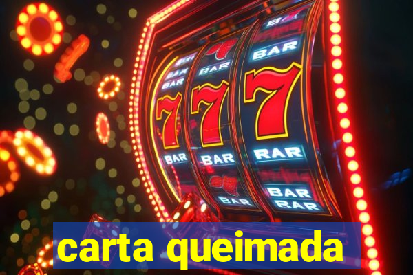 carta queimada